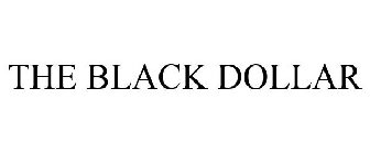 THE BLACK DOLLAR
