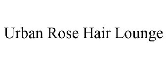 URBAN ROSE HAIR LOUNGE
