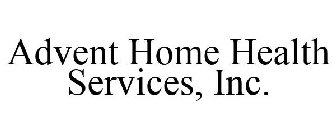 ADVENT HOME HEALTH SERVICES, INC.