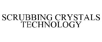 SCRUBBING CRYSTALS TECHNOLOGY