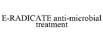 E-RADICATE ANTI-MICROBIAL TREATMENT