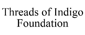 THREADS OF INDIGO FOUNDATION
