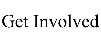 GET INVOLVED