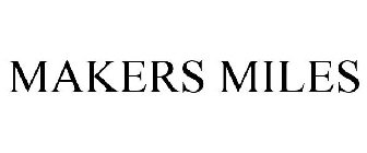 MAKERS MILES