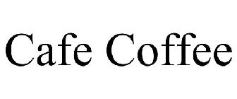 CAFE COFFEE