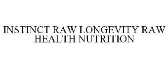 INSTINCT RAW LONGEVITY RAW HEALTH NUTRITION