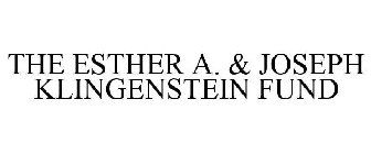 THE ESTHER A. & JOSEPH KLINGENSTEIN FUND