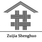 ZUIJIA SHENGHUO