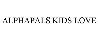 ALPHAPALS KIDS LOVE