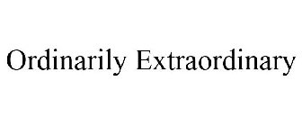 ORDINARILY EXTRAORDINARY