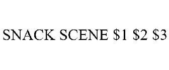 SNACK SCENE $1 $2 $3
