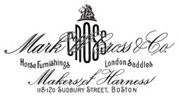 CROSS MARK W CROSS & CO. HORSE FURNISHINGS LONDON SADDLES MAKERS OF HARNESS 118-120 SUDBURY STREET, BOSTON