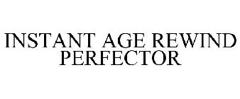 INSTANT AGE REWIND PERFECTOR