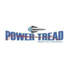 POWER TREAD SHEAR-GIVE CUSHIONING