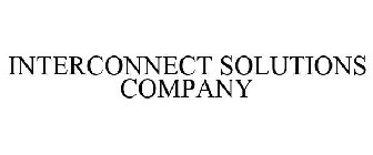 INTERCONNECT SOLUTIONS COMPANY