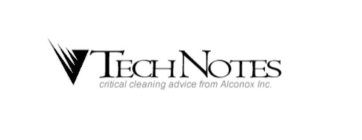 TECHNOTES CRITICAL CLEANING ADVICE FROM ALCONOX INC.