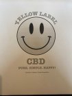 YELLOW LABEL CBD PURE. SIMPLE. HAPPY! A DIVISION OF BOARD OF TRADE CORPORATION