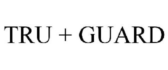 TRU + GUARD