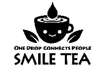 ONE DROP CONNECTS PEOPLE SMILE TEA