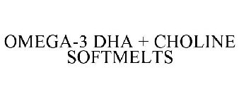 OMEGA-3 DHA + CHOLINE SOFTMELTS