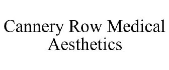 CANNERY ROW MEDICAL AESTHETICS