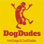 DOGDUDES HOTDOGS & COOL DUDES