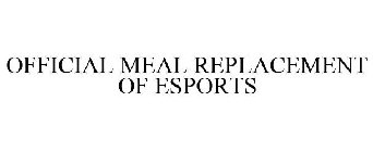 OFFICIAL MEAL REPLACEMENT OF ESPORTS