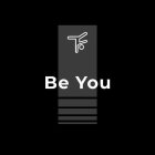 BE YOU