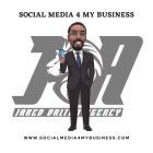 SOCIAL MEDIA 4 MY BUSINESS JA JARED DALTON AGENCY WWW.SOCIALMEDIA4MYBUSINESS.COM