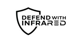 DEFEND WITH INFRARED