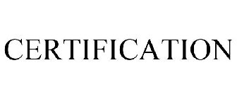 CERTIFICATION