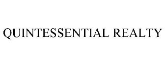 QUINTESSENTIAL REALTY