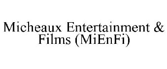 MICHEAUX ENTERTAINMENT & FILMS (MIENFI)