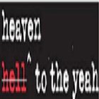 HEAVEN HELL^ TO THE YEAH