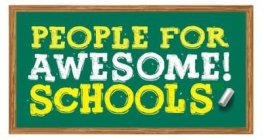 PEOPLE FOR AWESOME! SCHOOLS