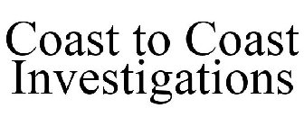 COAST TO COAST INVESTIGATIONS