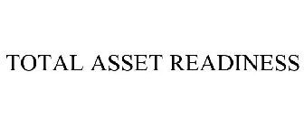 TOTAL ASSET READINESS