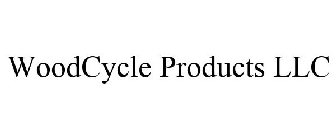 WOODCYCLE PRODUCTS LLC