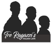 TRE RAGAZZI'S ITALIAN CAFE