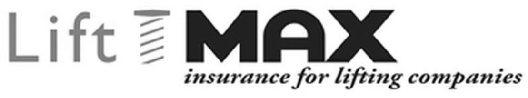 LIFT MAX INSURANCE FOR LIFTING COMPANIES