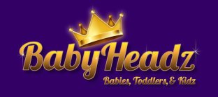 BABY HEADZ BABIES, TODDLERS, & KIDZ