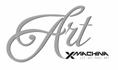 ART XMACHINA LET ART MAKE ART