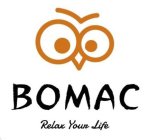 BOMAC RELAX YOUR LIFE