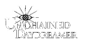 UNCHAINED DAYDREAMER