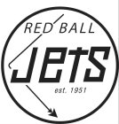 RED BALL JETS EST. 1951
