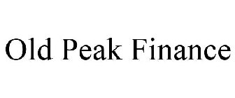 OLD PEAK FINANCE