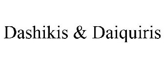 DASHIKIS & DAIQUIRIS