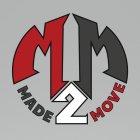 M M MADE2MOVE