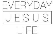 EVERYDAY JESUS LIFE