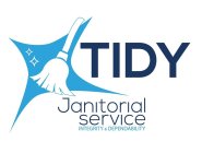 TIDY JANITORIAL SERVICE INTEGRITY & DEPENDABILITY